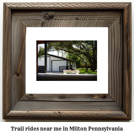 trail rides near me in Milton, Pennsylvania